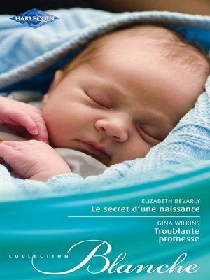 cover image of Le secret d'une naissance--Troublante promesse